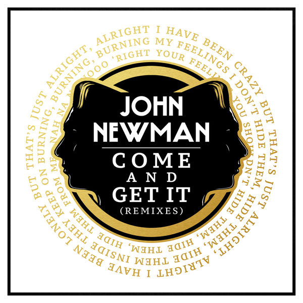 John Newman|Come And Get It (Remixes) John Newman|Come And Get It (Remixes)