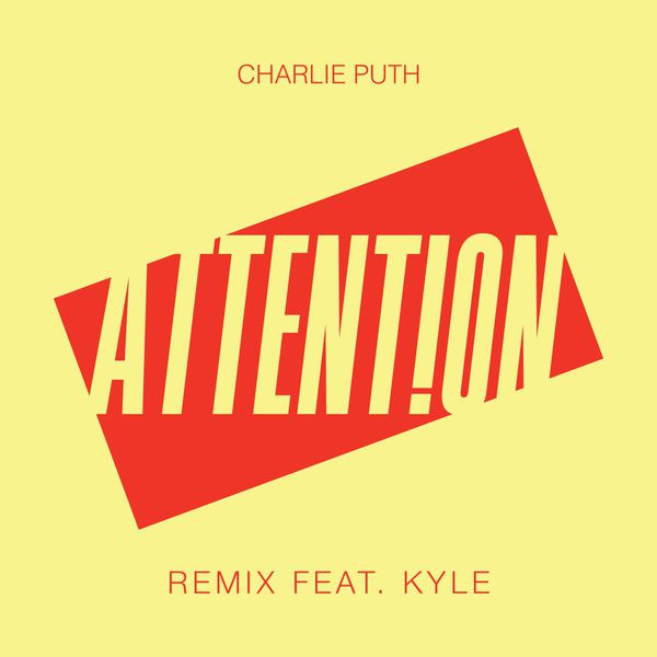 Charlie Puth|Attention (Remix) [feat. Kyle]