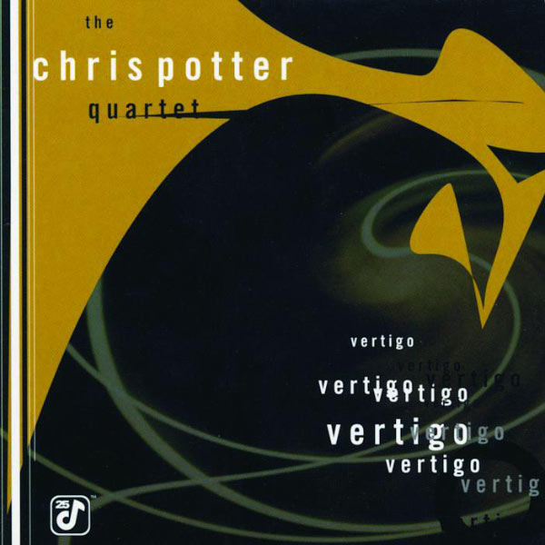Chris Potter Quartet|Vertigo Chris Potter Quartet|Vertigo