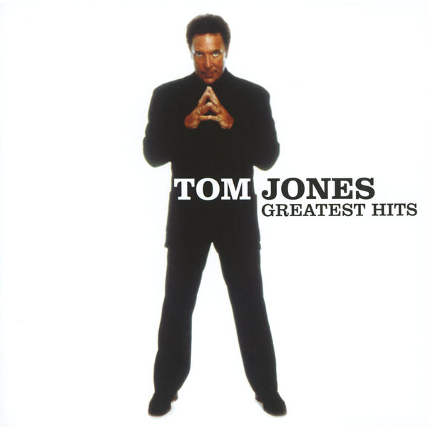 Tom Jones - Greatest Hits Tom Jones - Greatest Hits