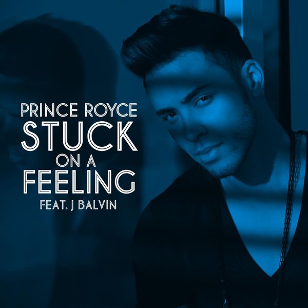Prince Royce|Stuck On a Feeling (Spanish Version) Prince Royce|Stuck On a Feeling (Spanish Version)