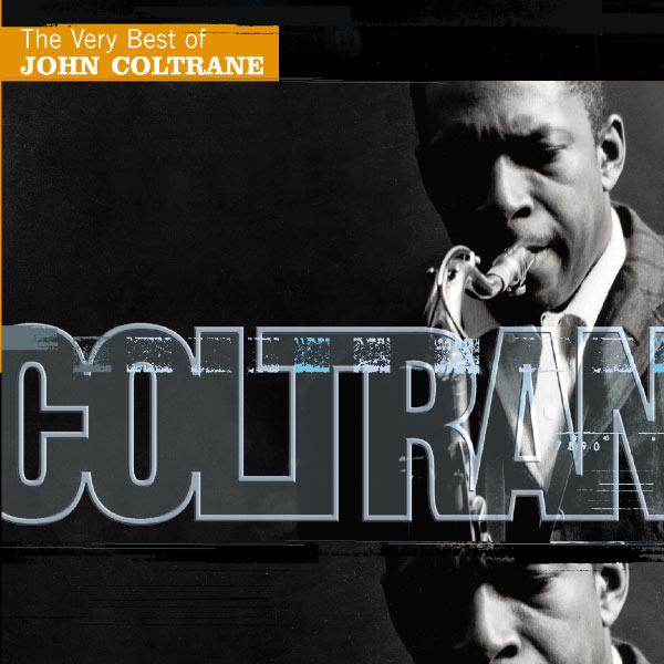 John Coltrane - The Very Best Of John Coltrane John Coltrane - The Very Best Of John Coltrane