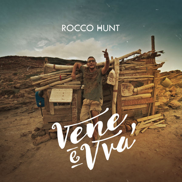 Rocco Hunt - Vene e vvà Rocco Hunt - Vene e vvà