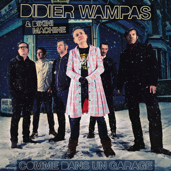 Didier Wampas|Comme dans un garage Didier Wampas|Comme dans un garage