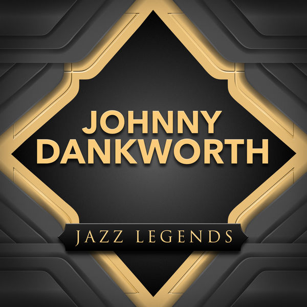 Johnny Dankworth|Jazz Legend