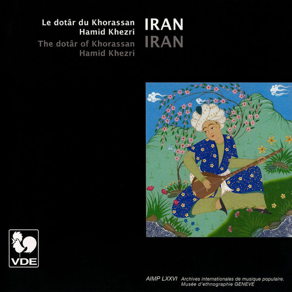 Hamid Khezri - Iran: Le dotâr du Khorassan (The Dotâr of Khorassan) Hamid Khezri - Iran: Le dotâr du Khorassan (The Dotâr of Khorassan)