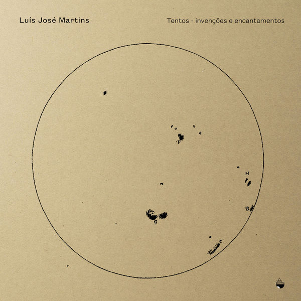 Luis José Martins - Tentos - Invenções e Encantamentos Luis José Martins - Tentos - Invenções e Encantamentos