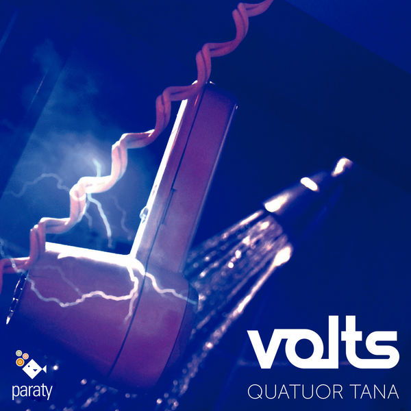 Quatuor Tana - Volts Quatuor Tana - Volts