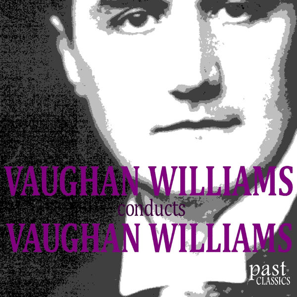 The BBC Symphony Orchestra|Vaughan Williams Conducts Vaughan Williams The BBC Symphony Orchestra|Vaughan Williams Conducts Vaughan Williams