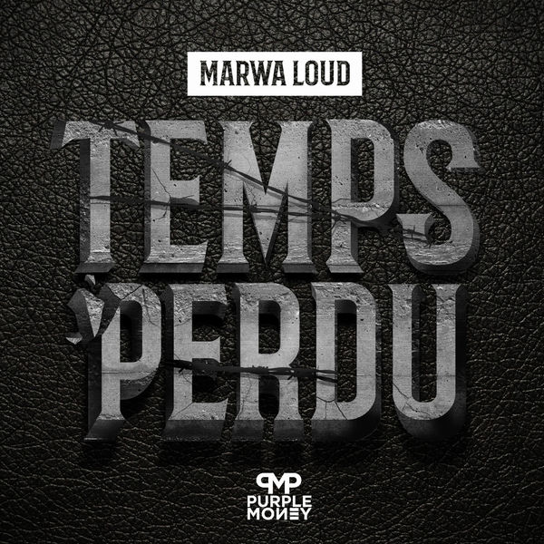 Marwa Loud - Temps perdu Marwa Loud - Temps perdu