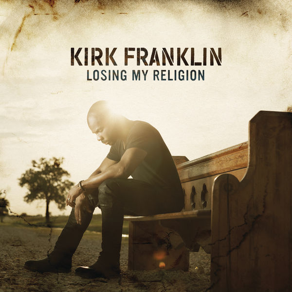 Kirk Franklin|Losing My Religion