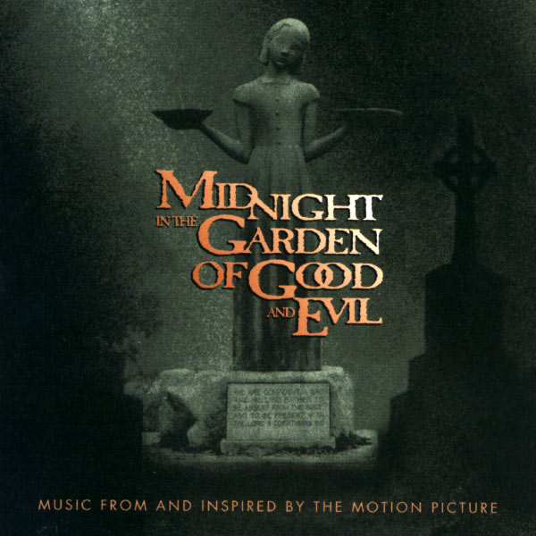 Various Artists - Midnight In The Garden Of Good And Evil (Music From And Inspired By The Motion Picture) Various Artists - Midnight In The Garden Of Good And Evil (Music From And Inspired By The Motion Picture)