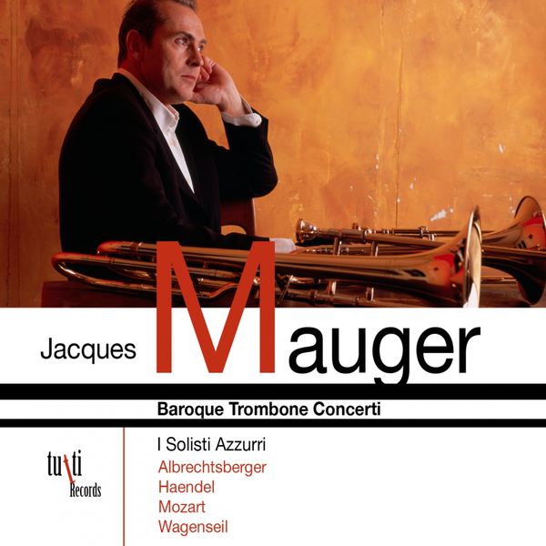 Jacques Mauger - Baroque trombone concerti Jacques Mauger - Baroque trombone concerti