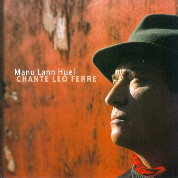 Manu lann huel|Manu Lann Huel chante Léo Ferré