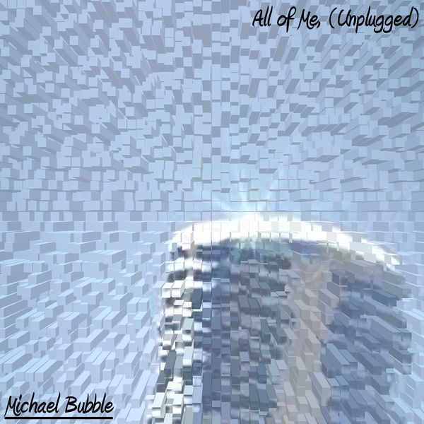 Michael Bubble - All of Me (Unplugged) Michael Bubble - All of Me (Unplugged)