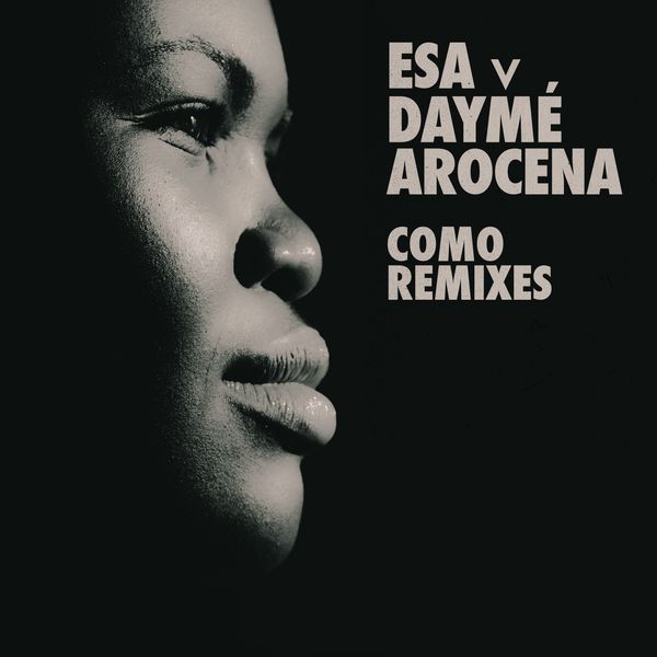 Daymé Arocena - Cómo Remixes Daymé Arocena - Cómo Remixes
