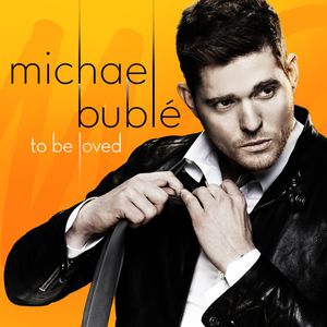 Michael Bublé To Be Loved (Édition Studio Masters)