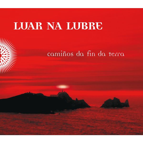 Luar Na Lubre - Camiños da fin da terra Luar Na Lubre - Camiños da fin da terra