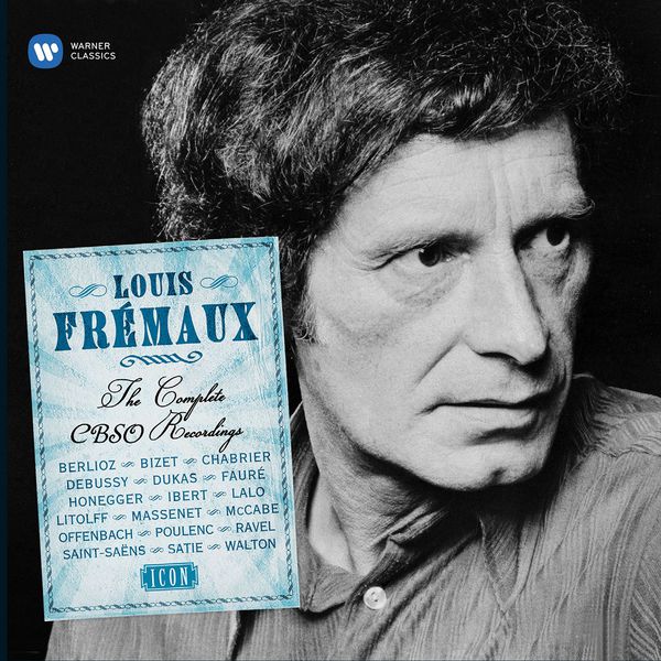 Louis Frémaux - Louis Frémaux - The Complete CBSO Years Louis Frémaux - Louis Frémaux - The Complete CBSO Years