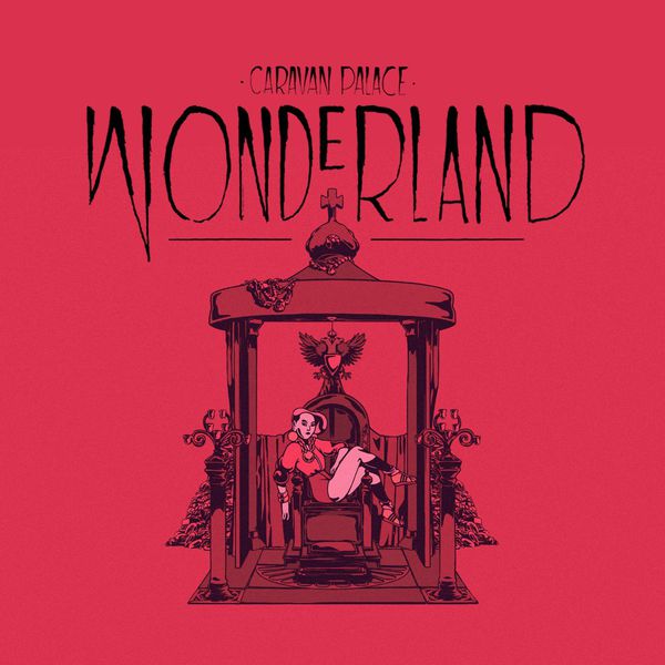 Caravan Palace|Wonderland