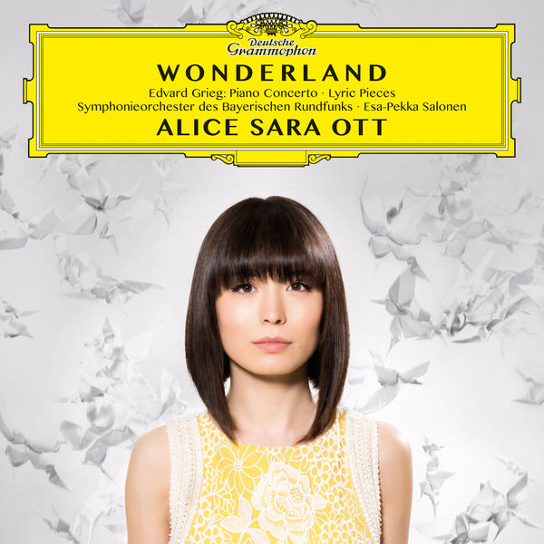 Alice Sara Ott - Wonderland - Edvard Grieg: Piano Concerto, Lyric Pieces Alice Sara Ott - Wonderland - Edvard Grieg: Piano Concerto, Lyric Pieces