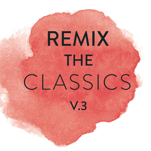 Various Artists|Remix The Classics (Vol. 3)