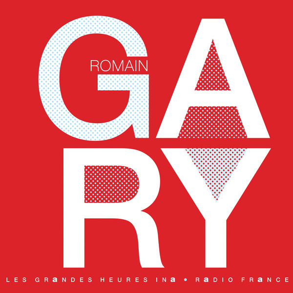 Romain Gary - Romain Gary: Le nomade multiple - Les Grandes Heures Ina / Radio France Romain Gary - Romain Gary: Le nomade multiple - Les Grandes Heures Ina / Radio France