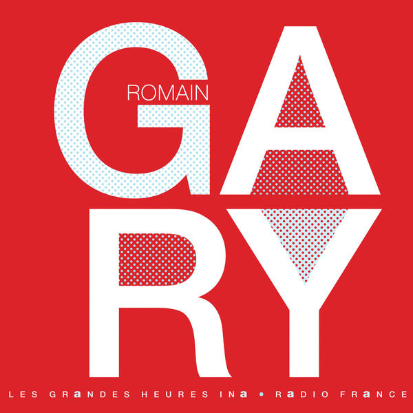 Romain Gary|Romain Gary: Le nomade multiple - Les Grandes Heures Ina / Radio France