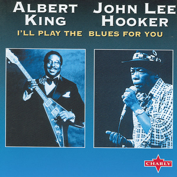 I'll Play The Blues For You, Albert King Qobuz I'll Play The Blues For You, Albert King Qobuz