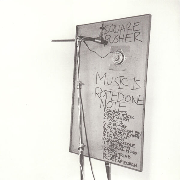 Squarepusher - Music Is Rotted One Note Squarepusher - Music Is Rotted One Note