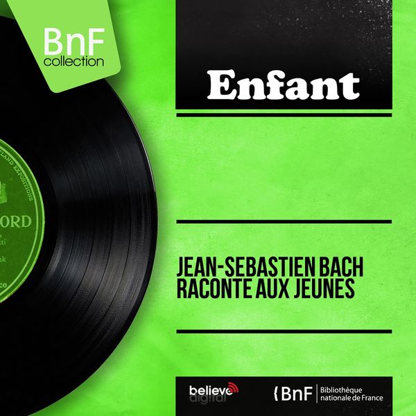 Various Artists|Jean-Sébastien Bach raconté aux jeunes  (Mono Version)