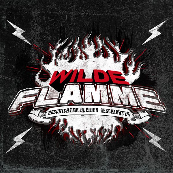 Wilde Flamme - Geschichten bleiben Geschichten Wilde Flamme - Geschichten bleiben Geschichten