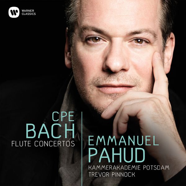 Emmanuel Pahud|C.P.E. Bach : Flute Concertos Emmanuel Pahud|C.P.E. Bach : Flute Concertos