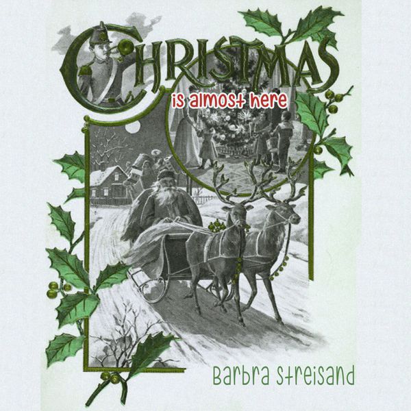 Barbra Streisand - Christmas Is Almost Here Barbra Streisand - Christmas Is Almost Here