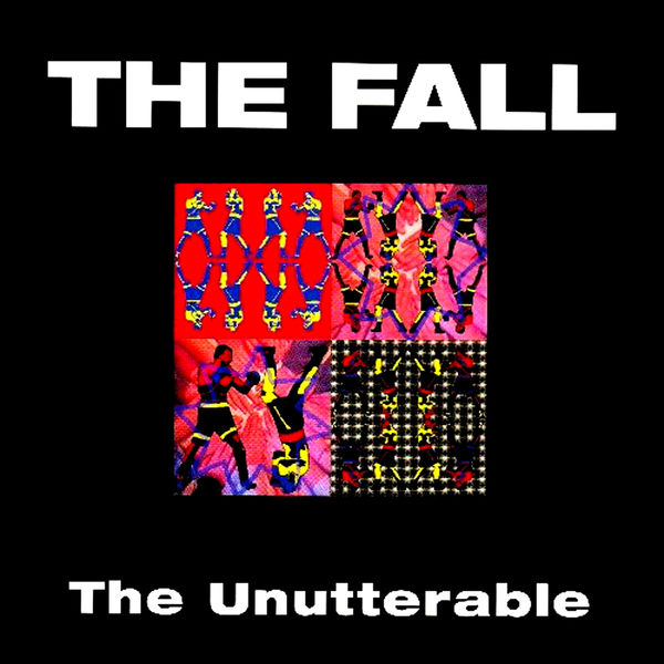 The Fall - The Unutterable (Special Deluxe Edition) The Fall - The Unutterable (Special Deluxe Edition)