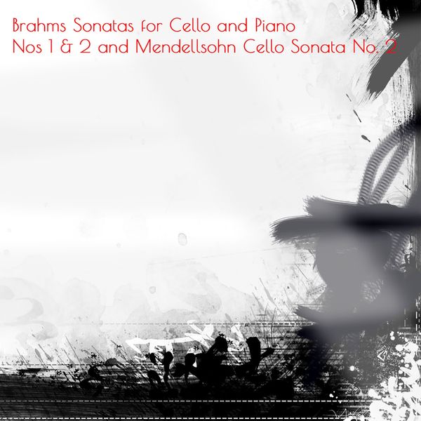 Janos Starker|Brahms Sonatas for Cello and Piano Nos 1 & 2 and Mendellsohn Cello Sonata No. 2