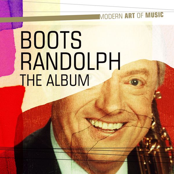 Album Modern Art of Music Boots Randolph The Album, Boots Randolph