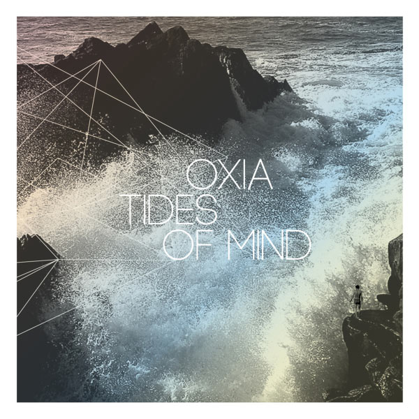 Oxia - Tides of Mind Oxia - Tides of Mind