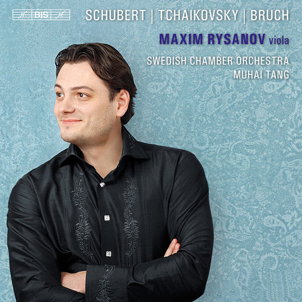 Maxim Rysanov - Schubert : Sonata "Arpeggione" D 821 / Tchaïkovski : Variations Rococo / Bruch : Romanze Op. 85 Maxim Rysanov - Schubert : Sonata "Arpeggione" D 821 / Tchaïkovski : Variations Rococo / Bruch : Romanze Op. 85