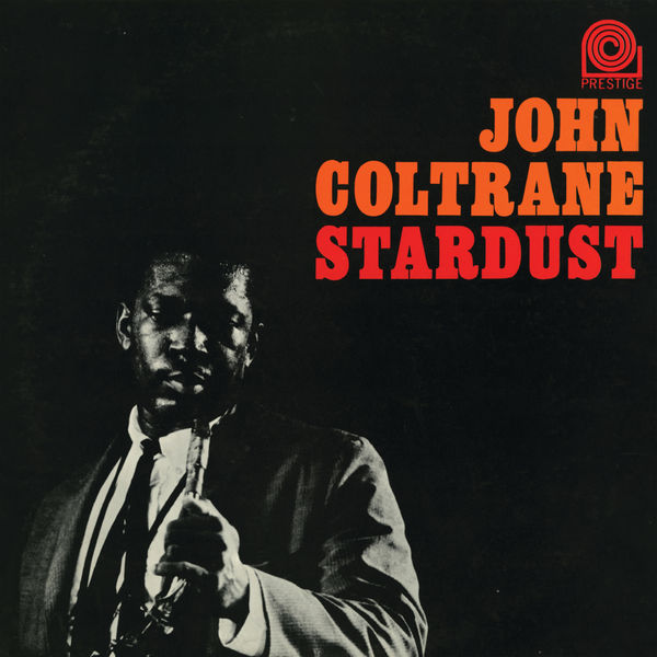 John Coltrane - Stardust John Coltrane - Stardust