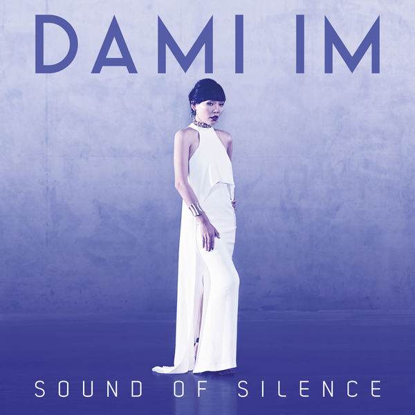 Dami Im - Sound of Silence Dami Im - Sound of Silence