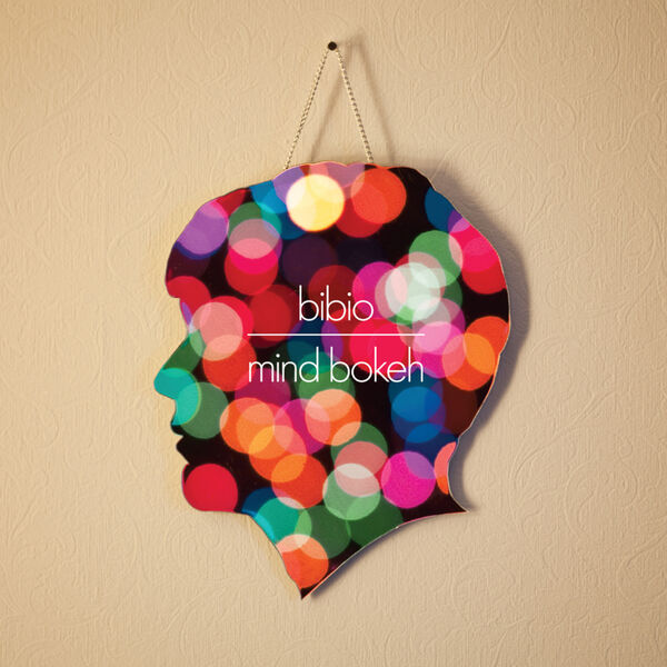 Bibio|Mind Bokeh (Bibio) Bibio|Mind Bokeh (Bibio)