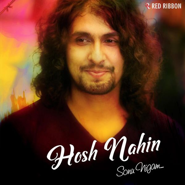 Sonu Nigam|Hosh Nahin