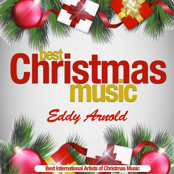 Eddy Arnold|Best Christmas Music (Best International Artists of Christmas Music)