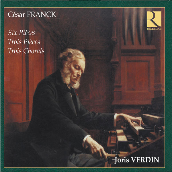 Joris Verdin - Franck: Intégrale de l'œuvre d'orgue Joris Verdin - Franck: Intégrale de l'œuvre d'orgue