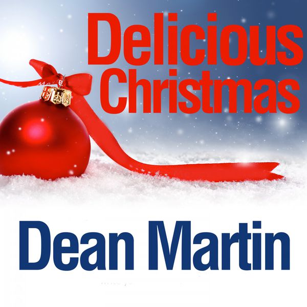 Dean Martin - Delicious Christmas Dean Martin - Delicious Christmas