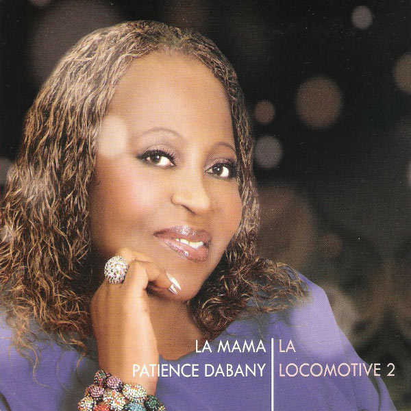 Patience Dabany|La locomotive 2 (La Mama)