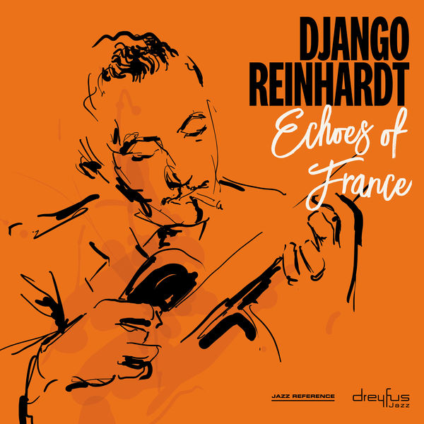 Django Reinhardt - Echoes of France Django Reinhardt - Echoes of France