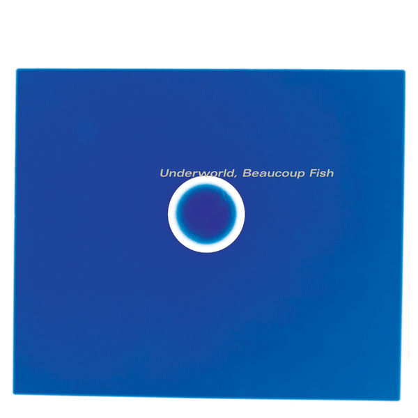 Underworld|Beaucoup Fish (Remastered) Underworld|Beaucoup Fish (Remastered)