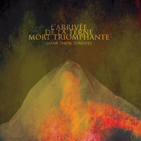 Gnaw Their Tongues|L'arrivée de la terne mort triomphante